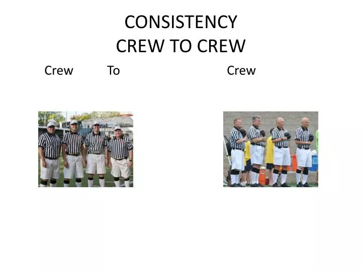 consistency crew to crew