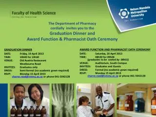 AWARD FUNCTION AND PHARMACIST OATH CEREMONY DATE :	 	Saturday, 20 April 2013
