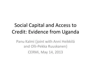 Social Capital and Access to Credit: Evidence from Uganda