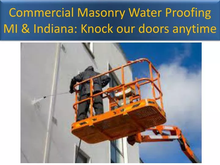 commercial masonry water proofing mi indiana knock our doors anytime