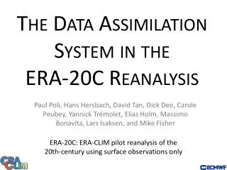 The Data Assimilation System in the ERA-20C Reanalysis