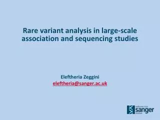 Rare variant analysis in large-scale association and sequencing studies