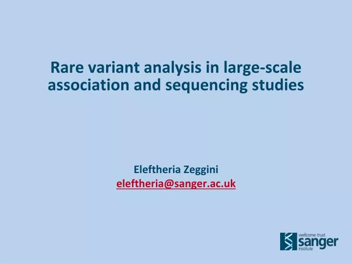 rare variant analysis in large scale association and sequencing studies