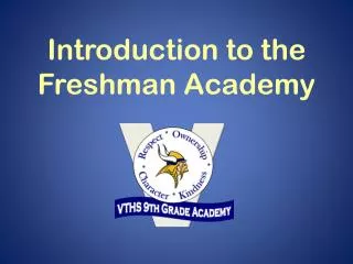 Introduction to the Freshman Academy