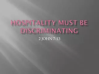 HOSPITALITY MUST BE DISCRIMINATING