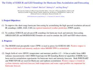 The Utility of GOES-R and LEO Soundings for Hurricane Data Assimilation and Forecasting
