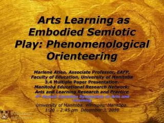 Arts Learning as Embodied Semiotic Play: Phenomenological Orienteering