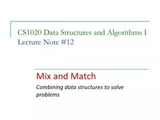 CS1020 Data Structures and Algorithms I Lecture Note # 12