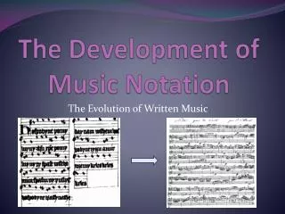 The Development of Music Notation