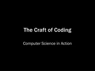 The Craft of Coding