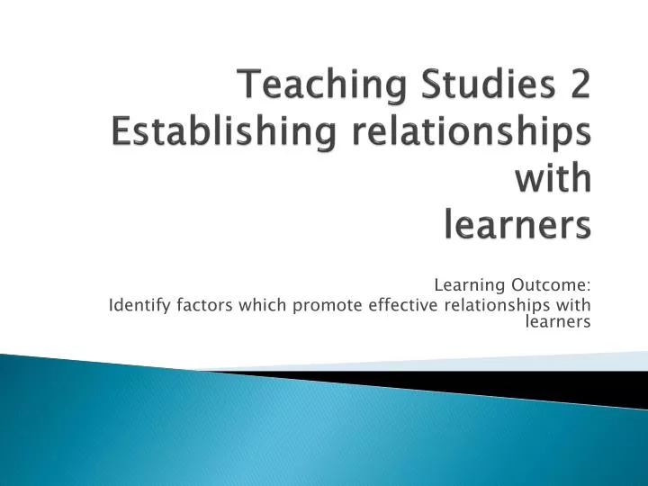 teaching studies 2 establishing relationships with learners