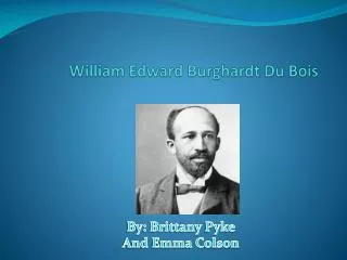 William Edward Burghardt Du Bois