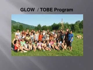 GLOW / TOBE Program
