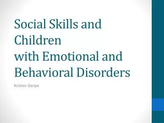 Social Skills and Children with Emotional and Behavioral Disorders