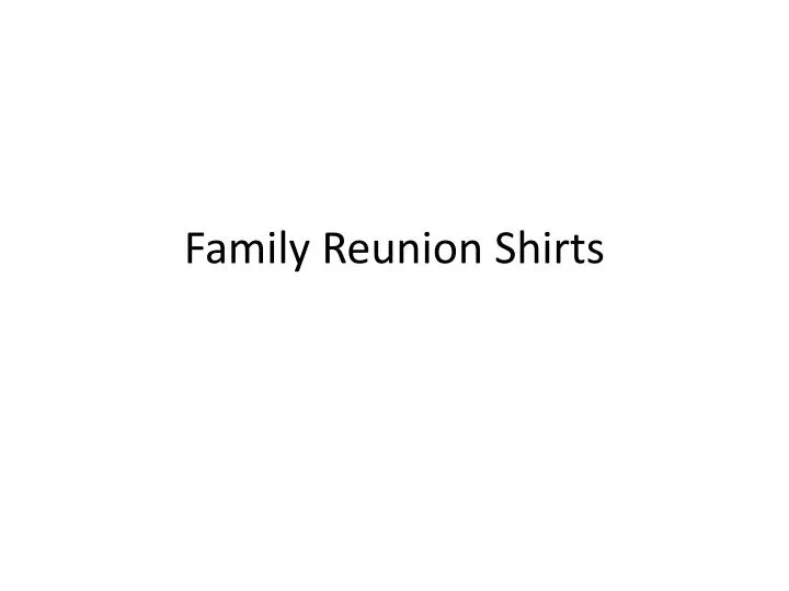 family reunion shirts