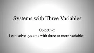 Systems with Three Variables