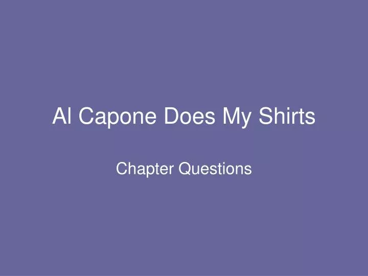al capone does my shirts
