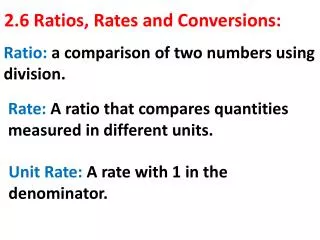 2.6 Ratios, Rates and Conversions: