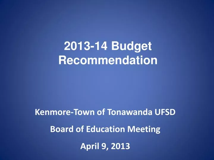 2013 14 budget recommendation