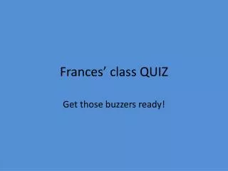 frances class quiz