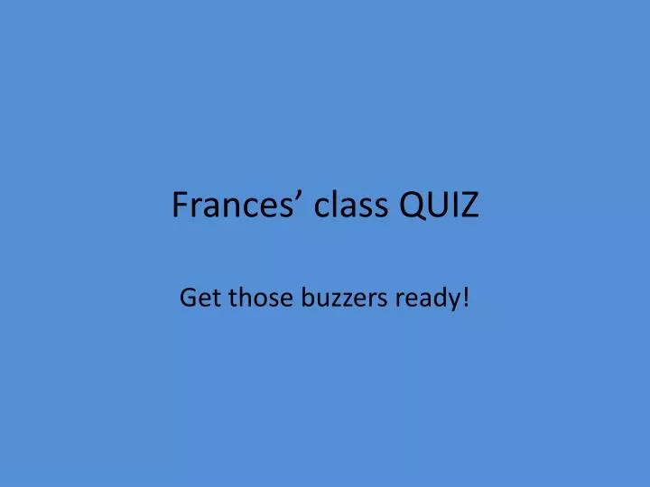frances class quiz