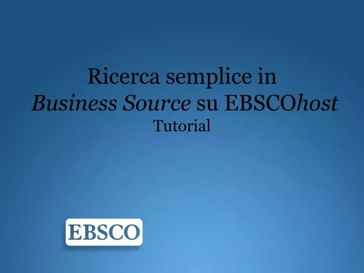 ricerca semplice in business source su ebsco host tutorial