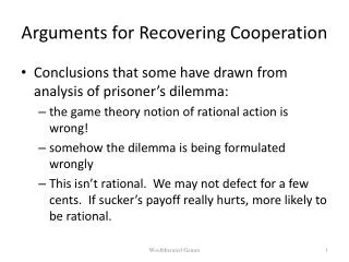 Arguments for Recovering Cooperation