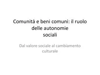 comunita e beni comuni il ruolo delle autonomie sociali