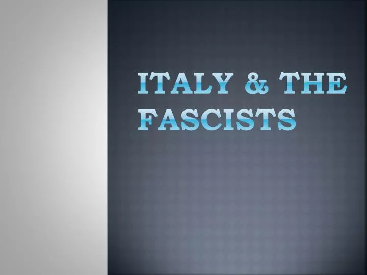 italy the fascists
