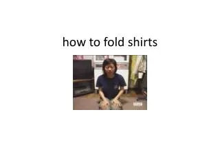 h ow to fold shirts