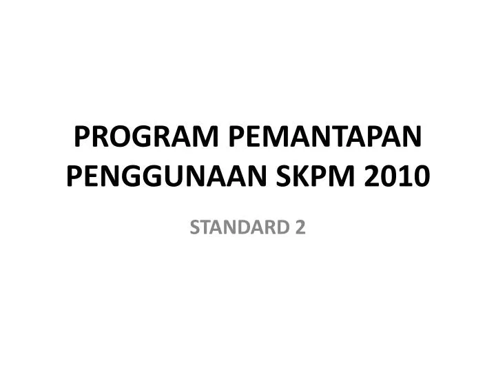 program pemantapan penggunaan skpm 2010