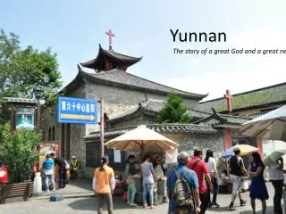 Yunnan The story of a great God and a great need