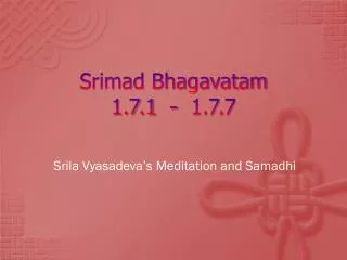 Srimad Bhagavatam 1.7.1 - 1.7.7