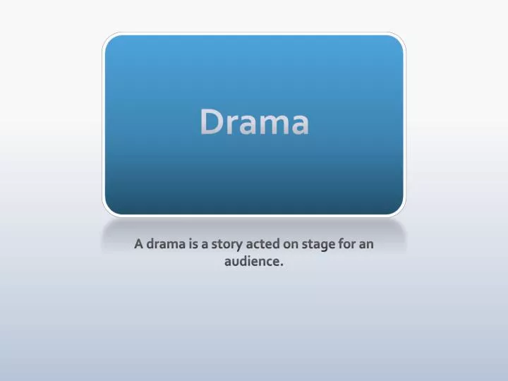 drama