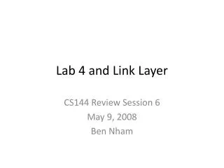 Lab 4 and Link Layer