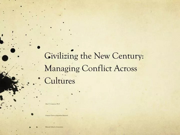 civilizing the new century managing conflict across cultures