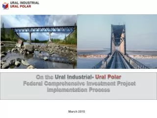 On the Ural Industrial - Ural Polar Federal Comprehensive Investment Project