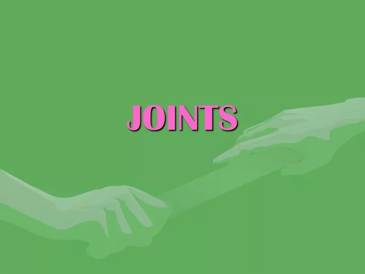 joints