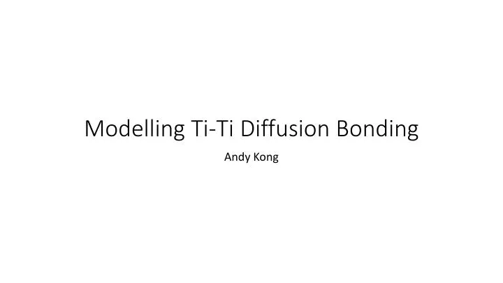 modelling ti ti diffusion bonding