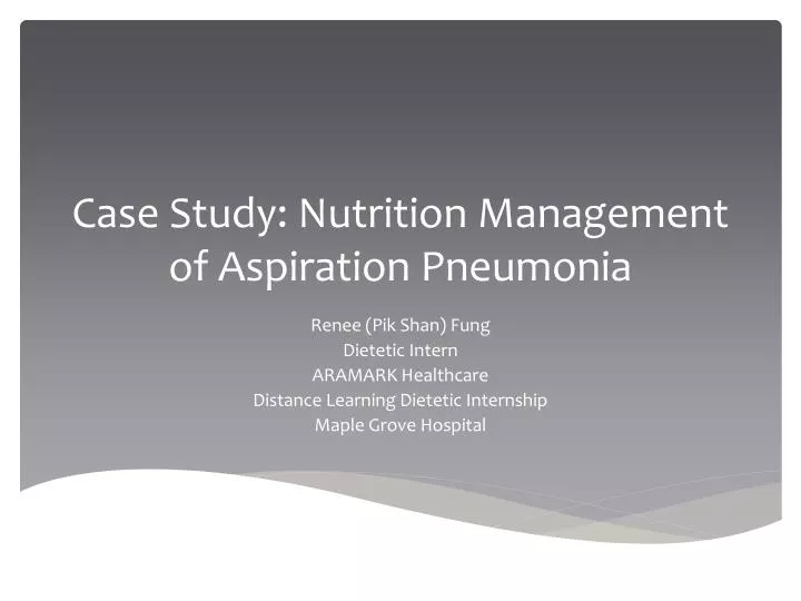 case study nutrition management of aspiration pneumonia