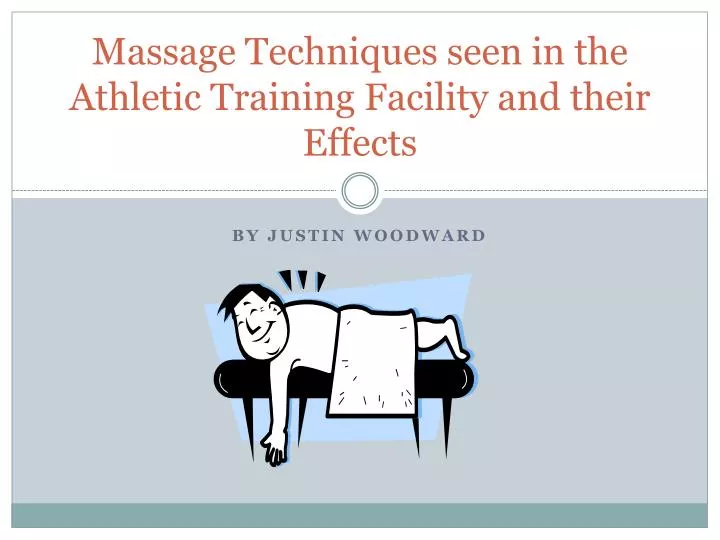 massage techniques seen in the athletic training facility and their effects