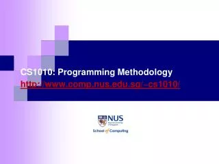 CS1010: Programming Methodology comp.nus.sg/~cs1010/