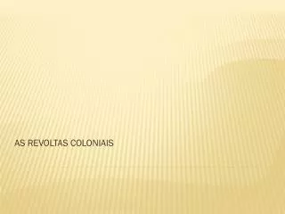as revoltas coloniais