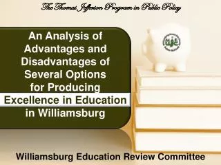 An Analysis of Advantages and Disadvantages of Several Options for Producing