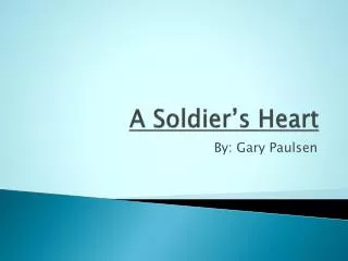 A Soldier’s Heart