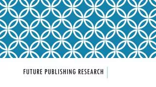 Future Publishing Research