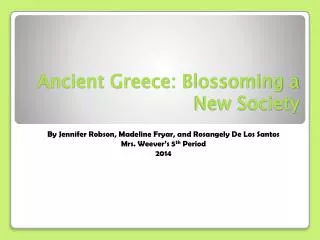 Ancient Greece: Blossoming a New Society