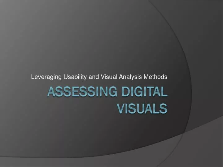 leveraging usability and visual analysis methods