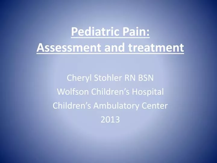 pediatric pain assessment and treatment