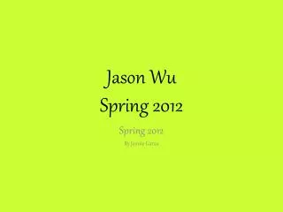 Jason Wu Spring 2012